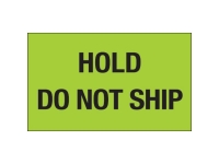 Hold Do Not Ship Green