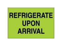 Refrigerate Upon Arrival Green