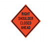 JBC roll up sign "Right Shoulder Cosed Ahead",reflective, Red